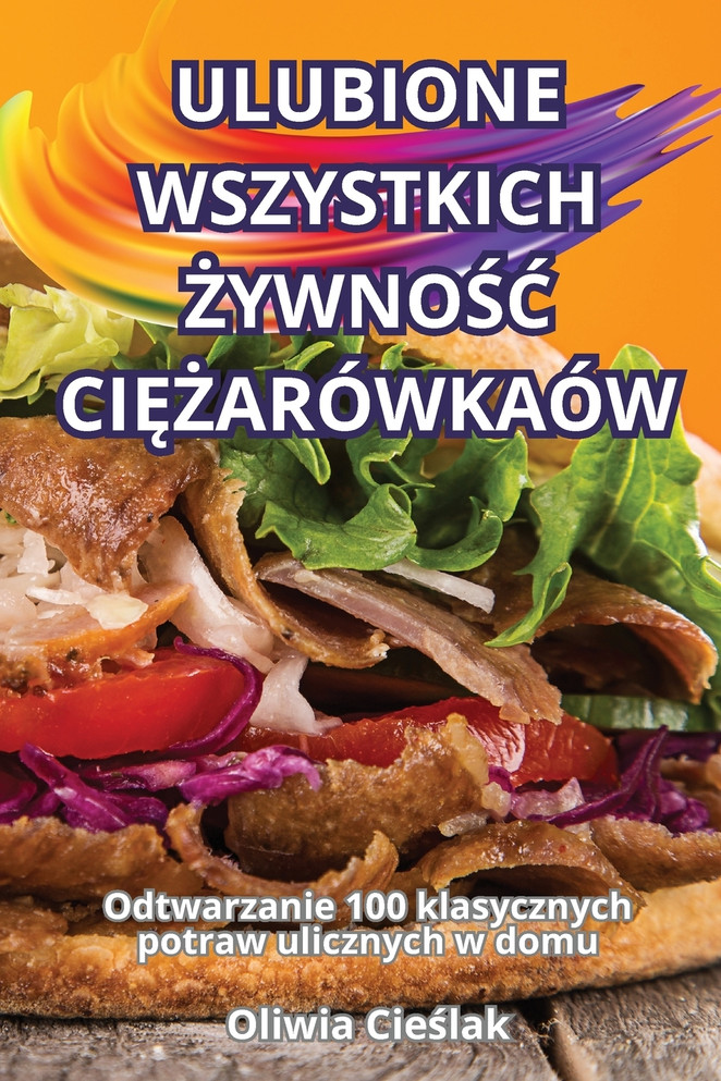 ULUBIONE WSZYSTKICH ŻYWNOŚĆ CIĘŻARÓWKAÓW