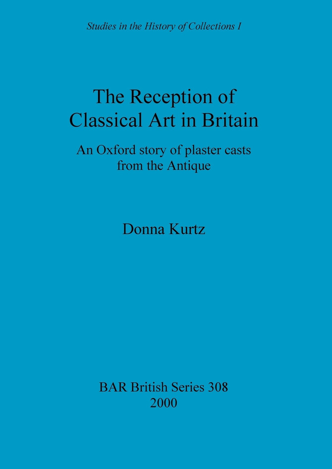 The Reception of Classical Art in Britain