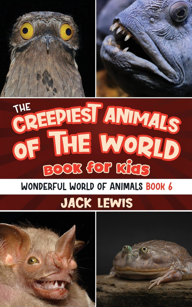 The Creepiest Animals of the World Book for Kids
