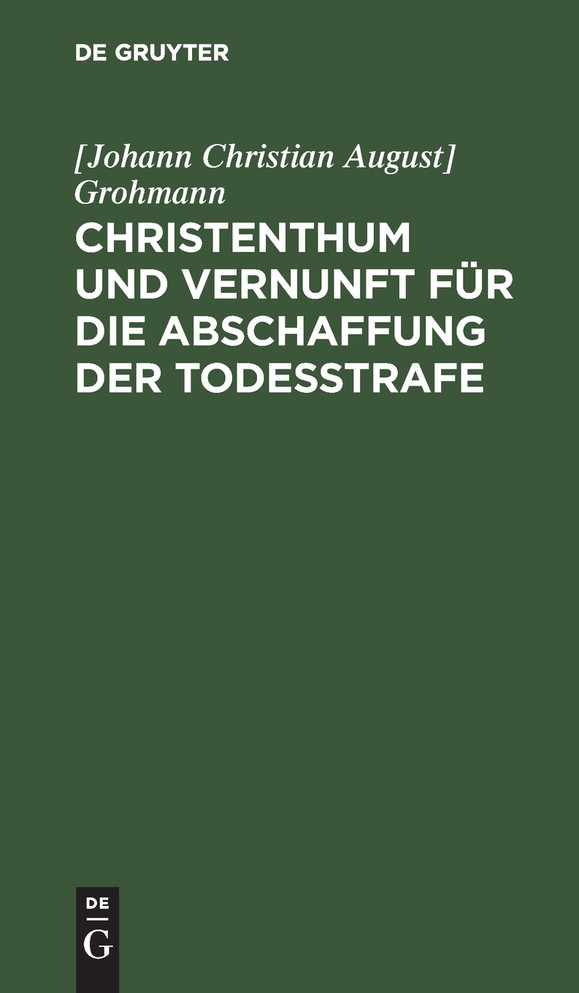 Christenthum und Vernunft für die Abschaffung der Todesstrafe