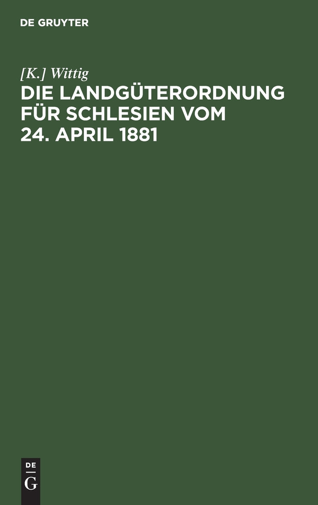 Die Landgüterordnung für Schlesien vom 24. April 1881
