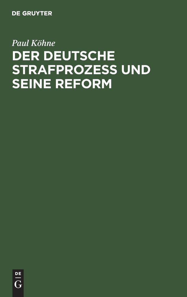 Der deutsche Strafprozeß und seine Reform
