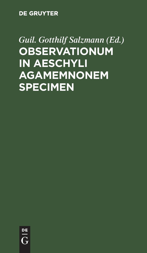 Observationum in Aeschyli Agamemnonem Specimen
