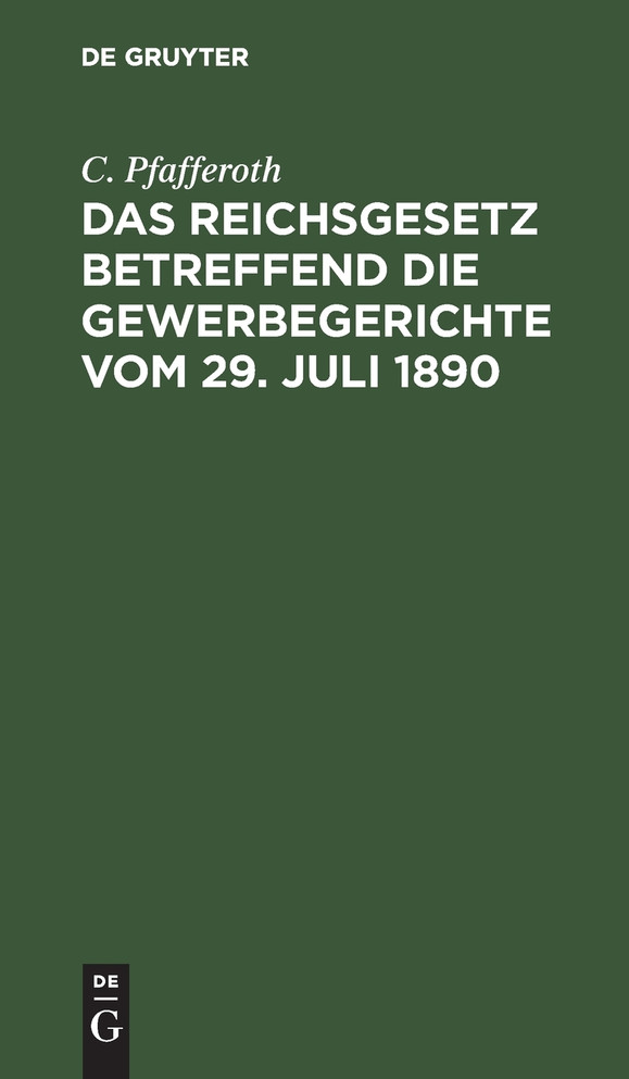 Das Reichsgesetz betreffend die Gewerbegerichte vom 29. Juli 1890