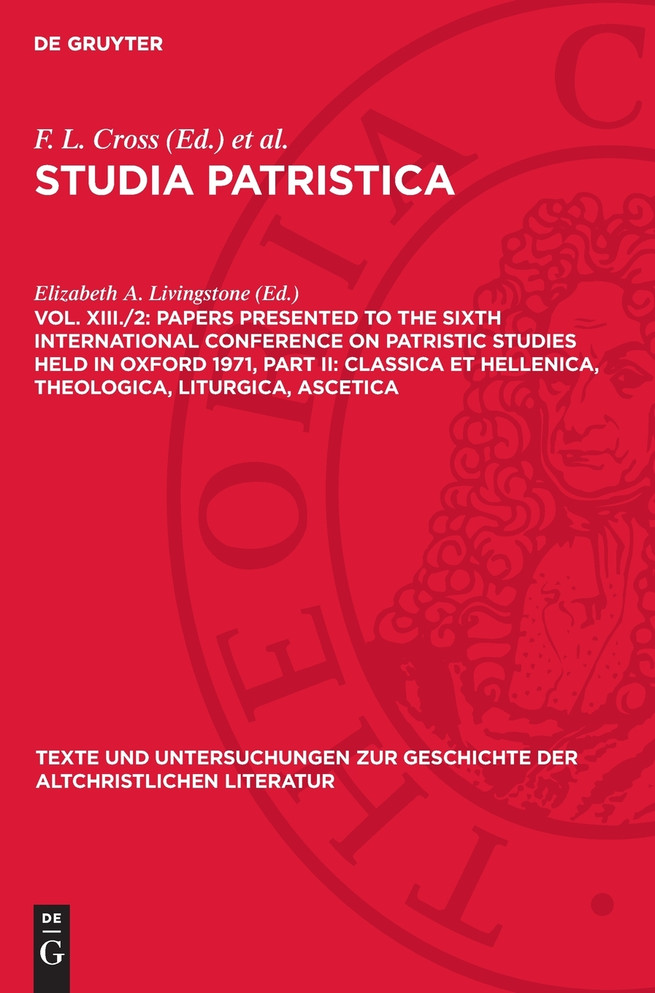 Papers presented to the Sixth International Conference on Patristic Studies held in Oxford 1971, Part II