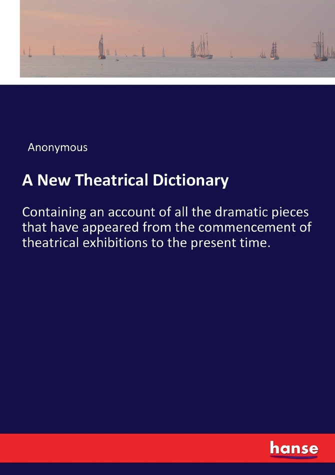 A New Theatrical Dictionary