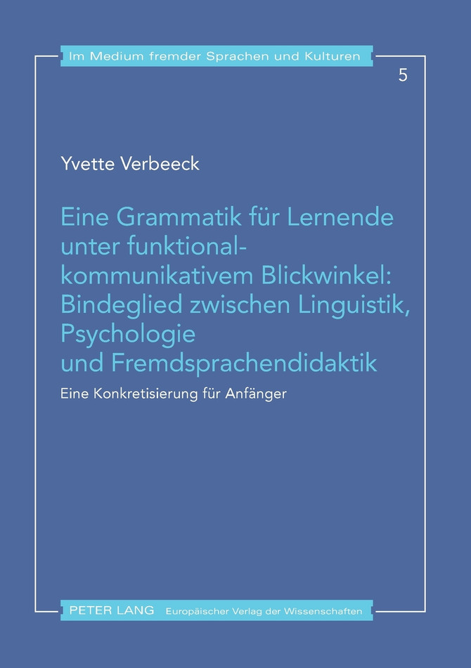 Eine Grammatik fuer Lernende unter funktional-kommunikativem Blickwinkel