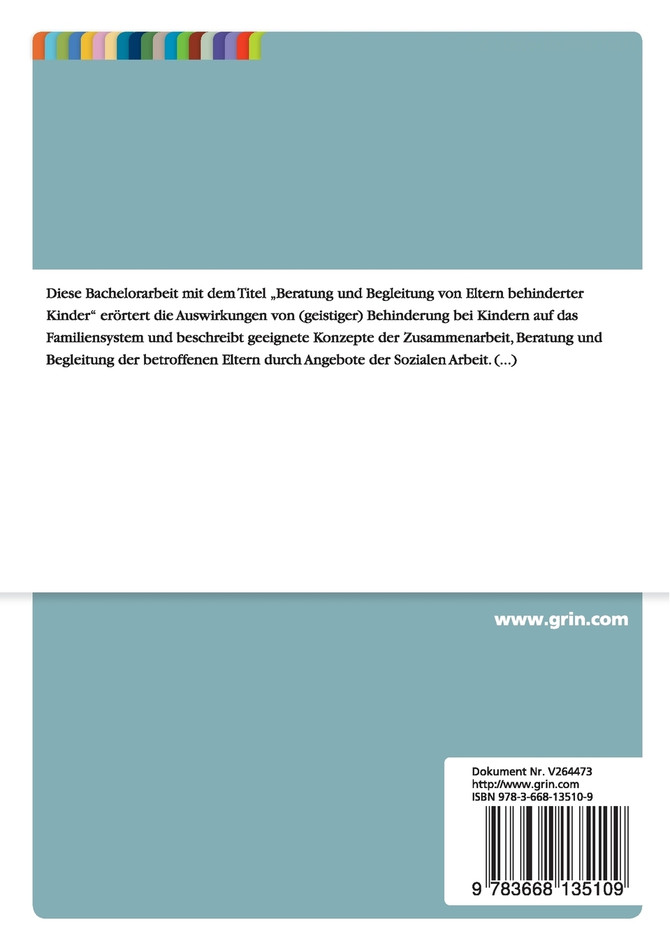 Beratung und Begleitung von Eltern behinderter Kinder. Grundlagen der Sozialen Arbeit