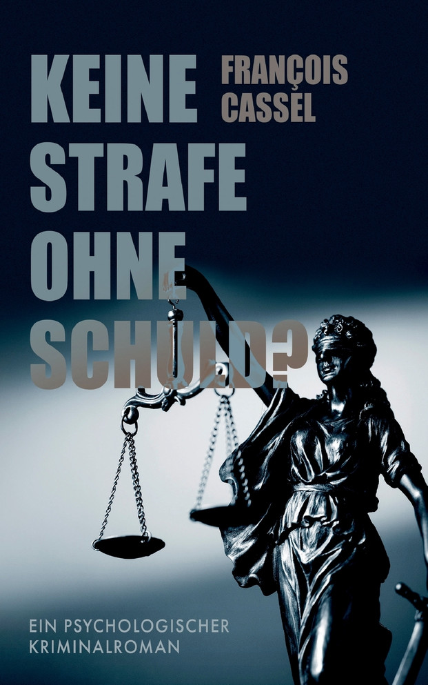 Keine Strafe ohne Schuld?