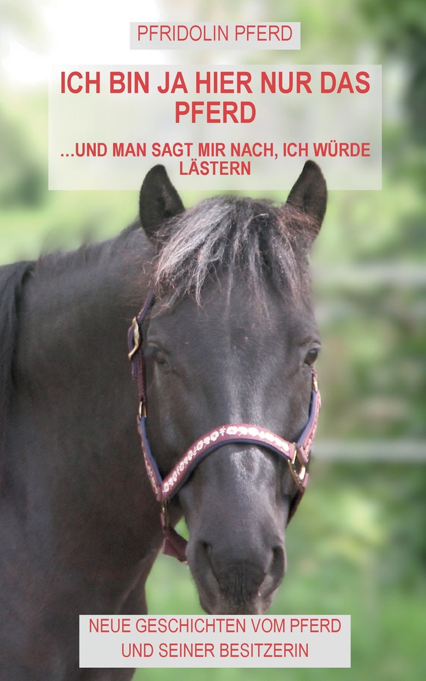 Ich bin ja hier nur das Pferd