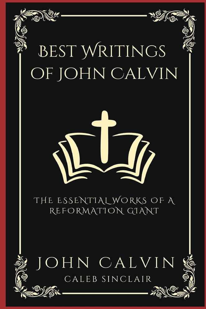 Best Writings of John Calvin