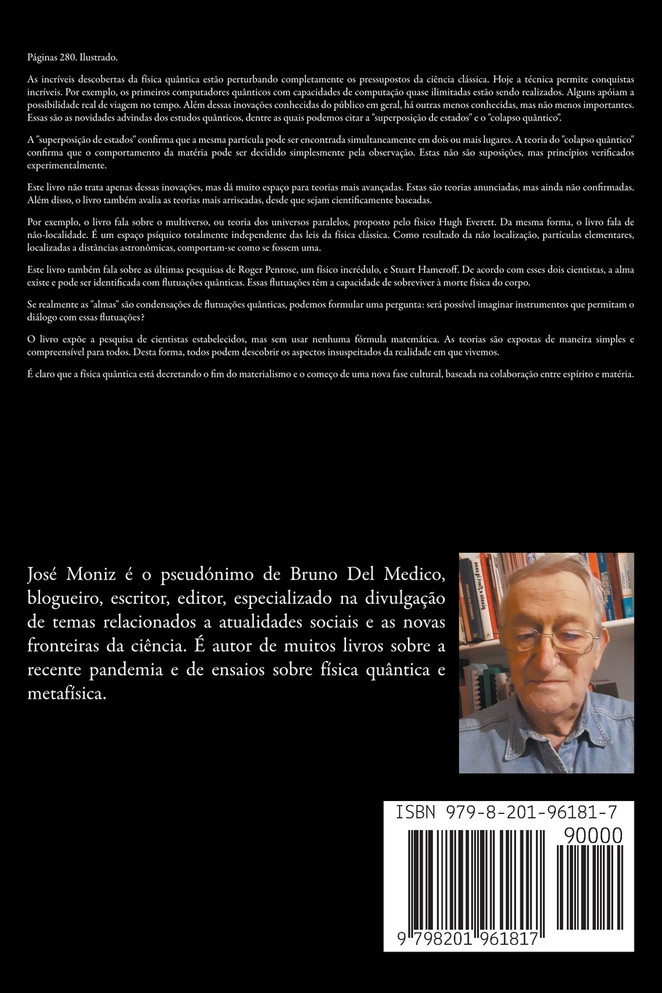 O universo é inteligente. A alma existe. Mistérios quânticos, multiverso, entrelaçamento, sincronicidade. Além da materialidade, para uma visão espiritual do cosmos.