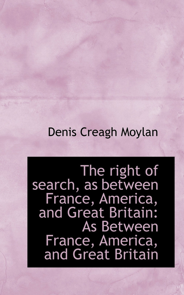 The right of search, as between France, America, and Great Britain