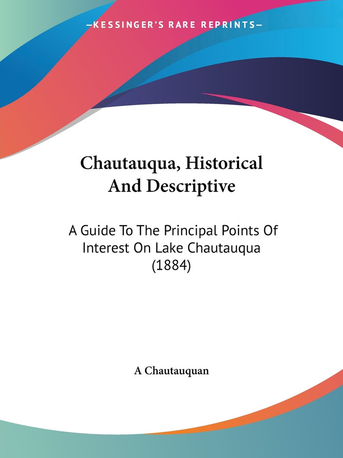 Chautauqua, Historical And Descriptive