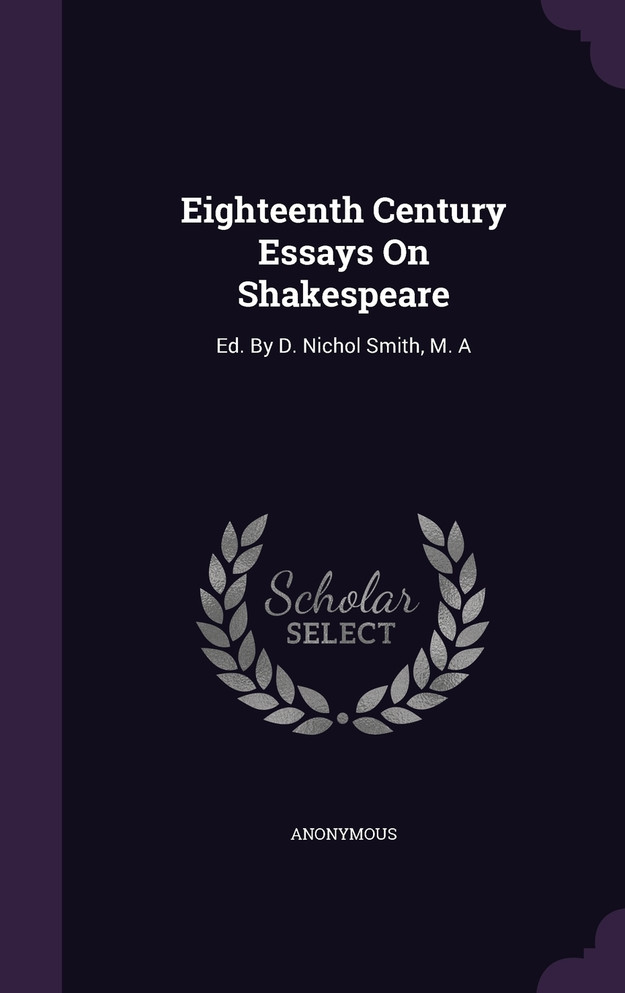 Eighteenth Century Essays On Shakespeare