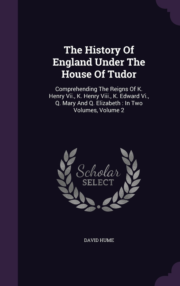 The History Of England Under The House Of Tudor