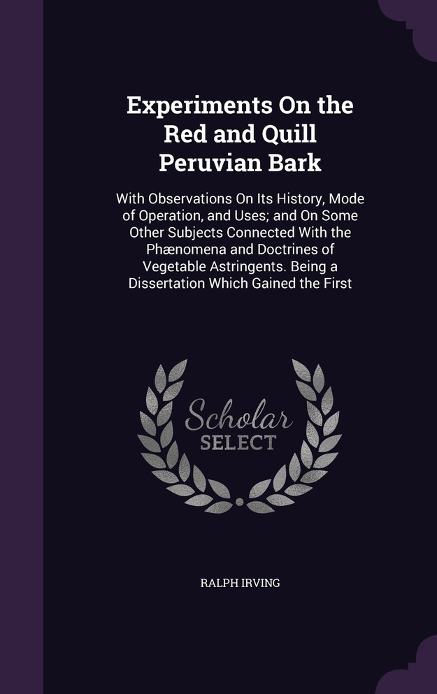 Experiments On the Red and Quill Peruvian Bark