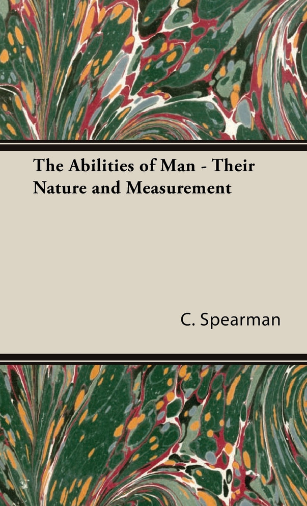 The Abilities of Man - Their Nature and Measurement
