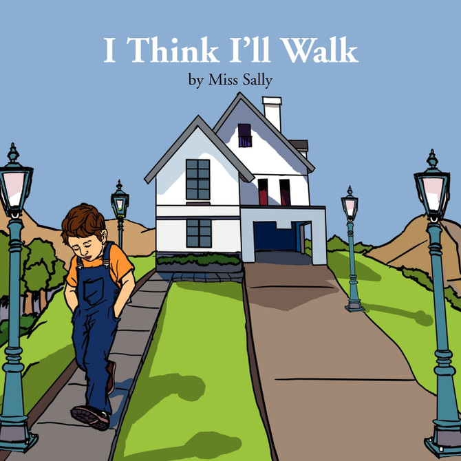 I Think I'll Walk