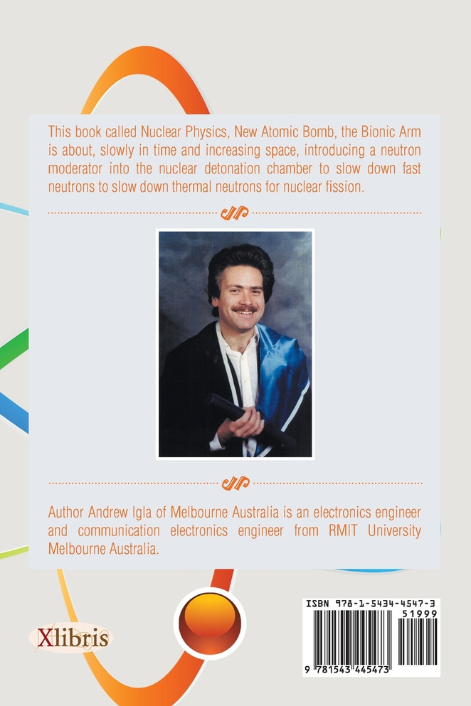 Nuclear Physics, New Atomic Bomb, the Bionic Arm