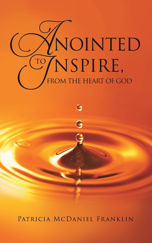ANOINTED TO INSPIRE, FROM THE HEART OF GOD