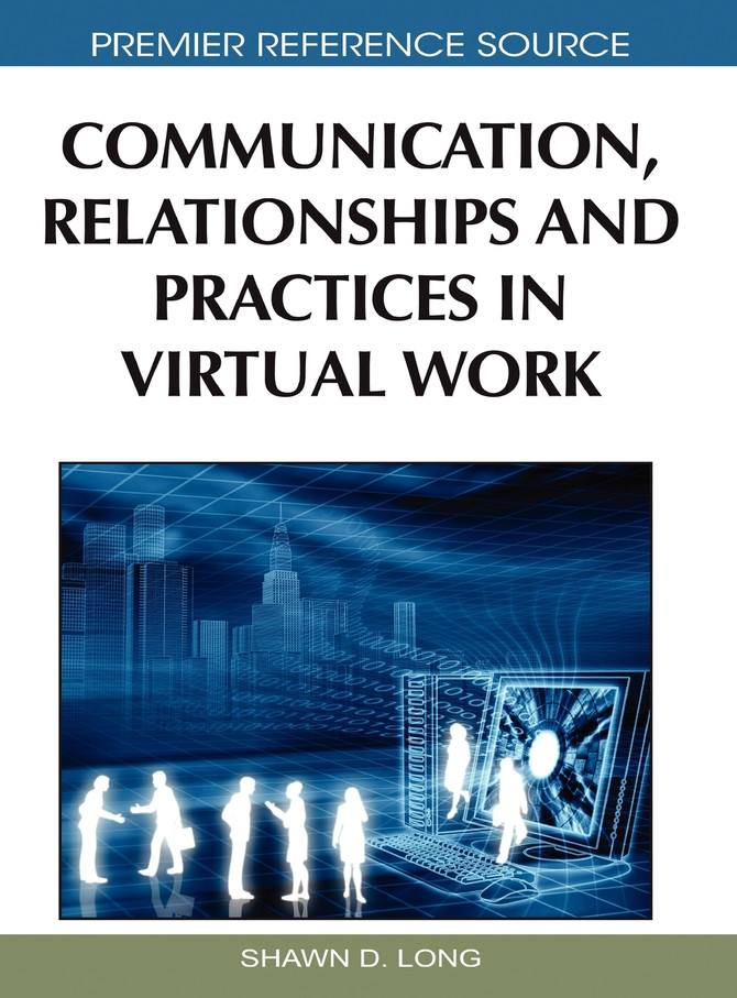 Communication, Relationships and Practices in Virtual Work