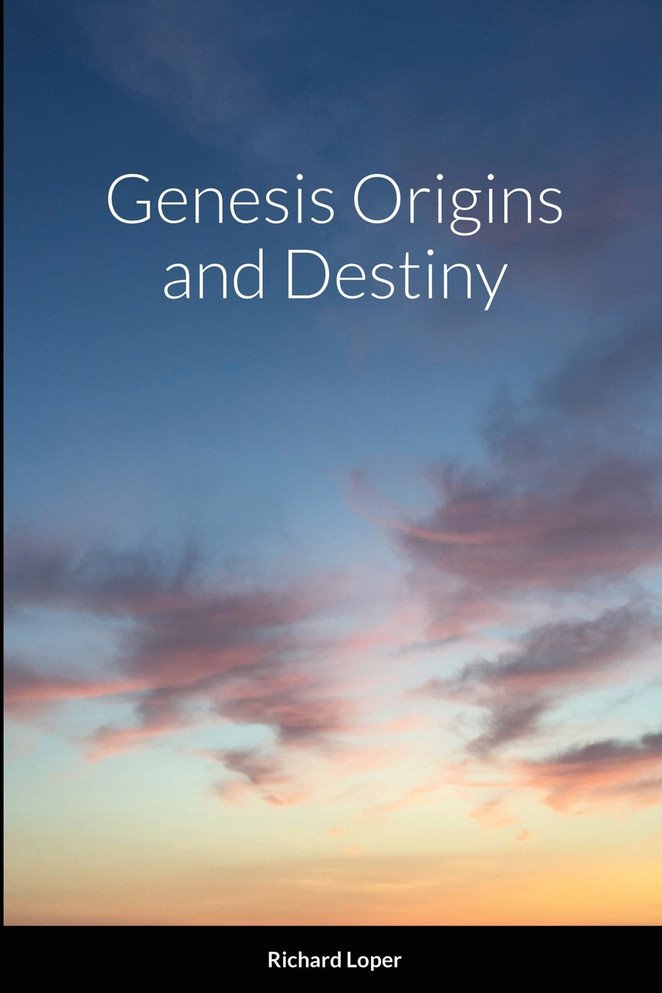 Genesis Origins and Destiny