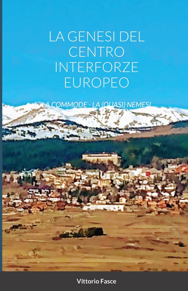 La Genesi del Centro Interforze Europeo