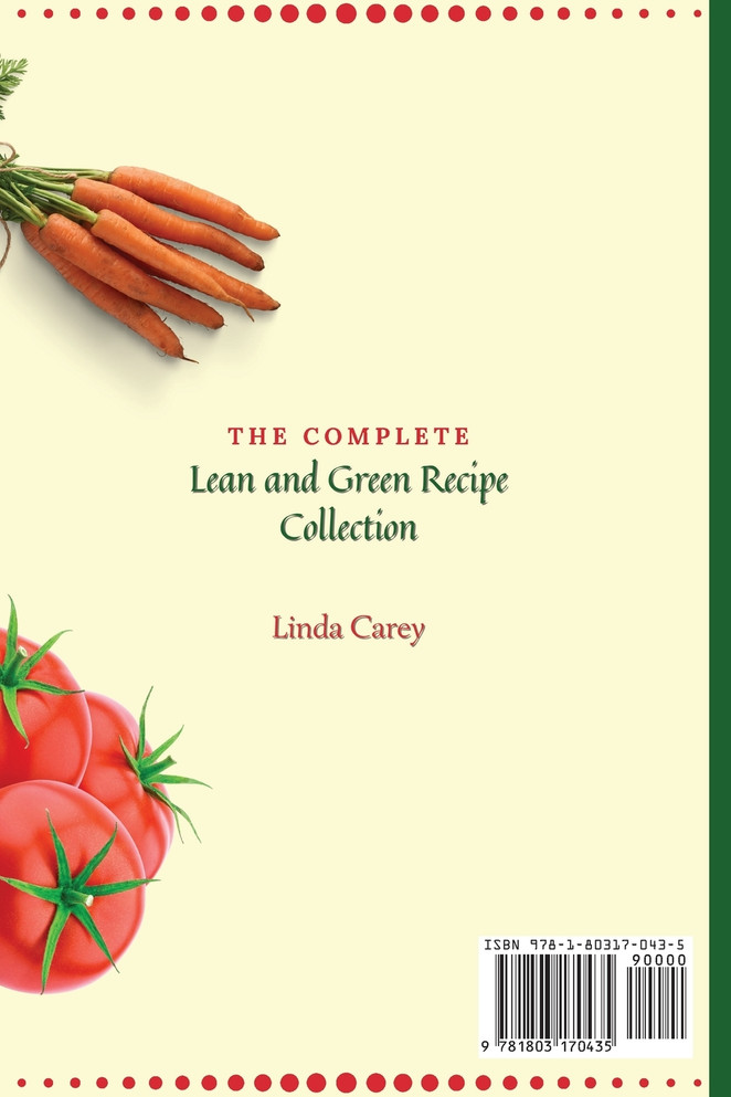 The Complete Lean and Green Recipe Book