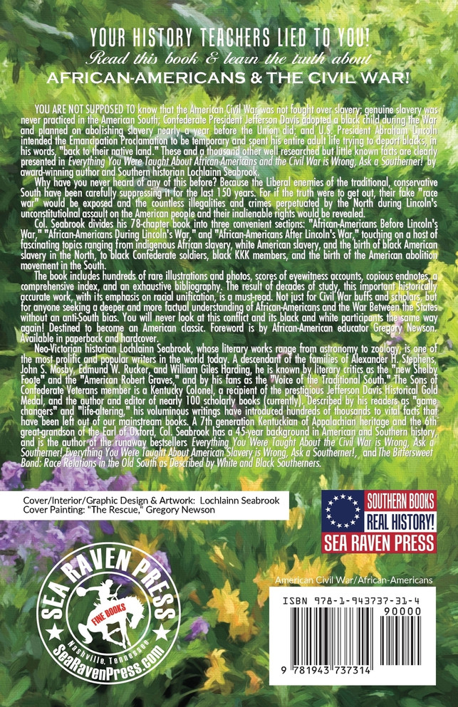 Everything You Were Taught About African-Americans and the Civil War is Wrong, Ask a Southerner!