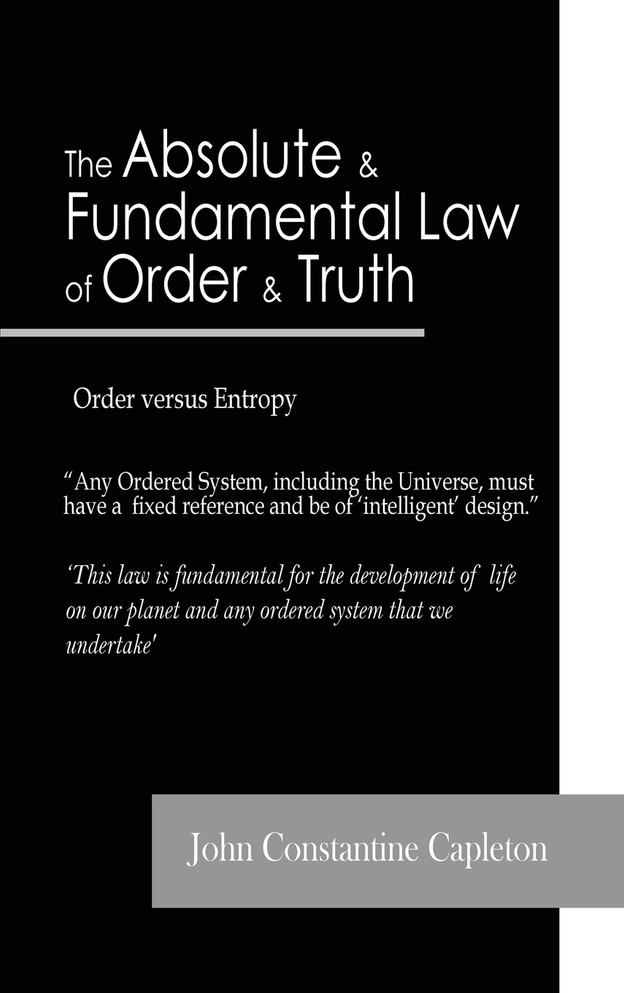 The Absolute and Fundamental Law  of Order and Truth