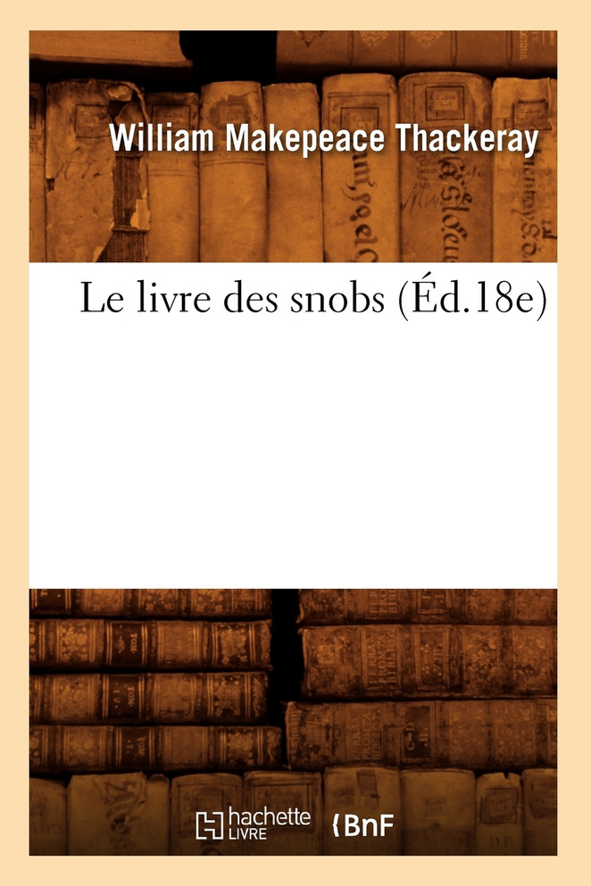 Le livre des snobs (Éd.18e)