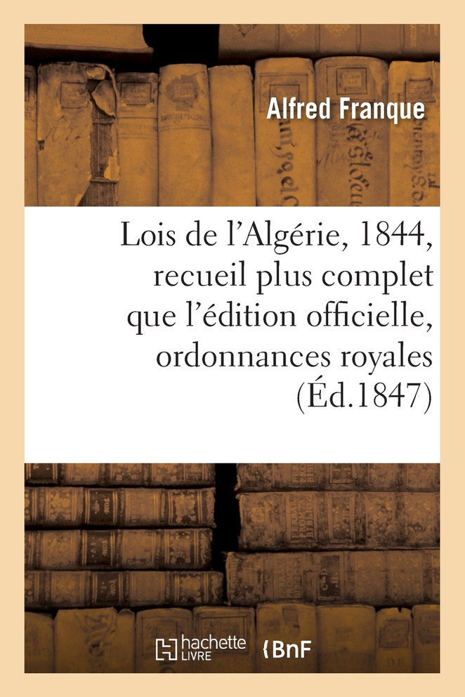 Lois de l'Algérie, année 1844
