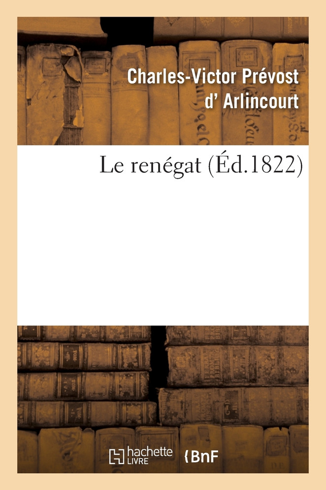 Le renégat. Tome 2