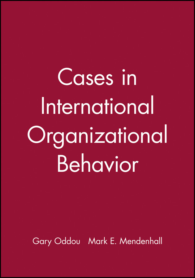 Cases in International Organizational Behavior