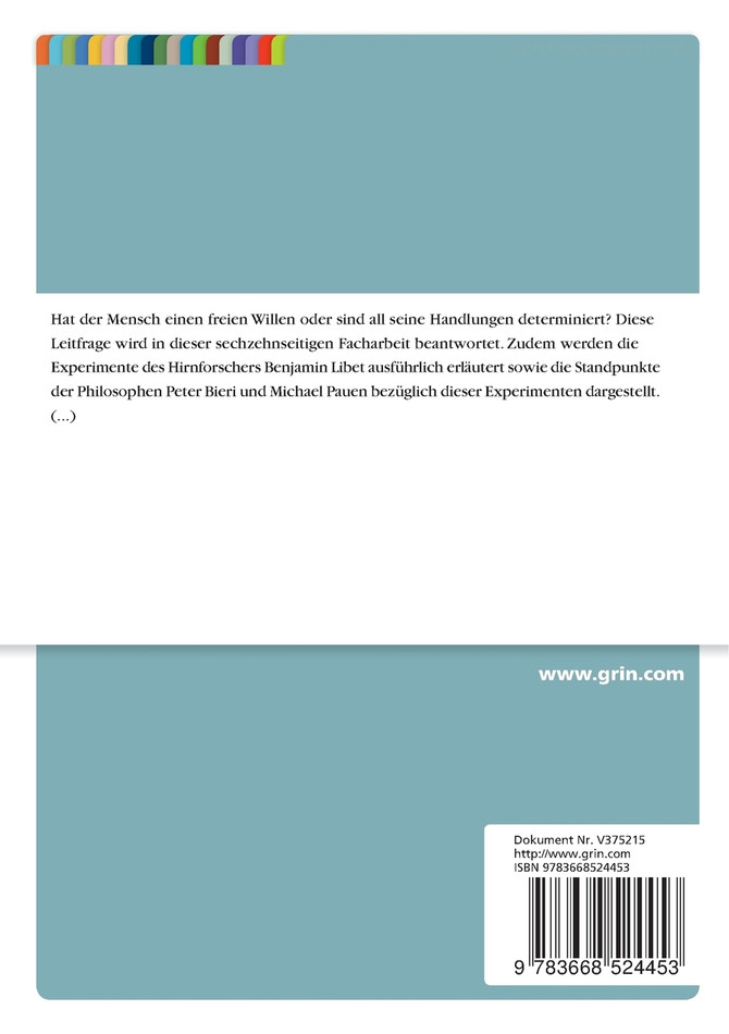 Hat der Mensch einen freien Willen? Die Diskussion um die Libet-Experimente