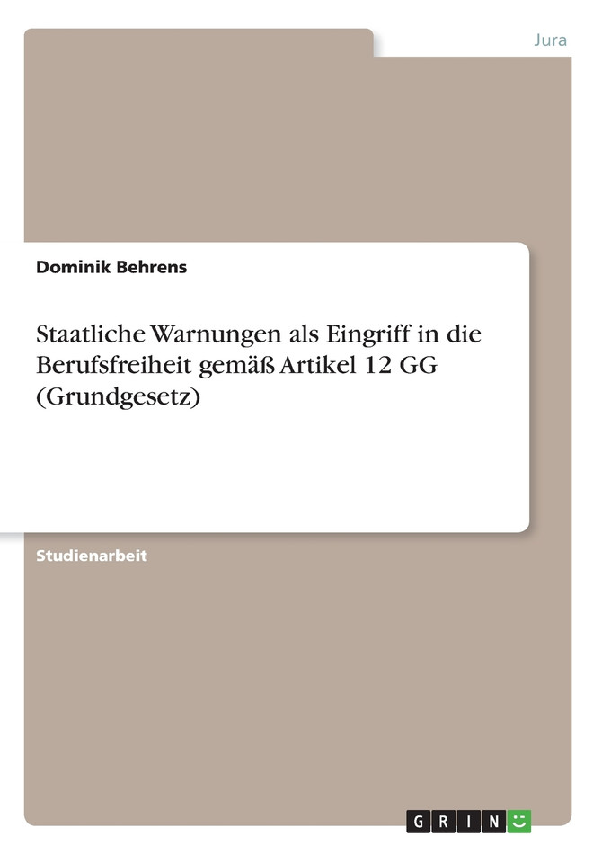 Staatliche Warnungen als Eingriff in die Berufsfreiheit gemäß Artikel 12 GG (Grundgesetz)