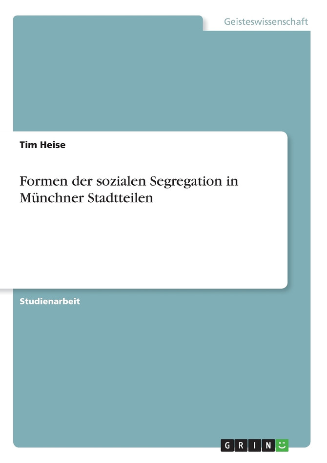 Formen der sozialen Segregation in Münchner Stadtteilen