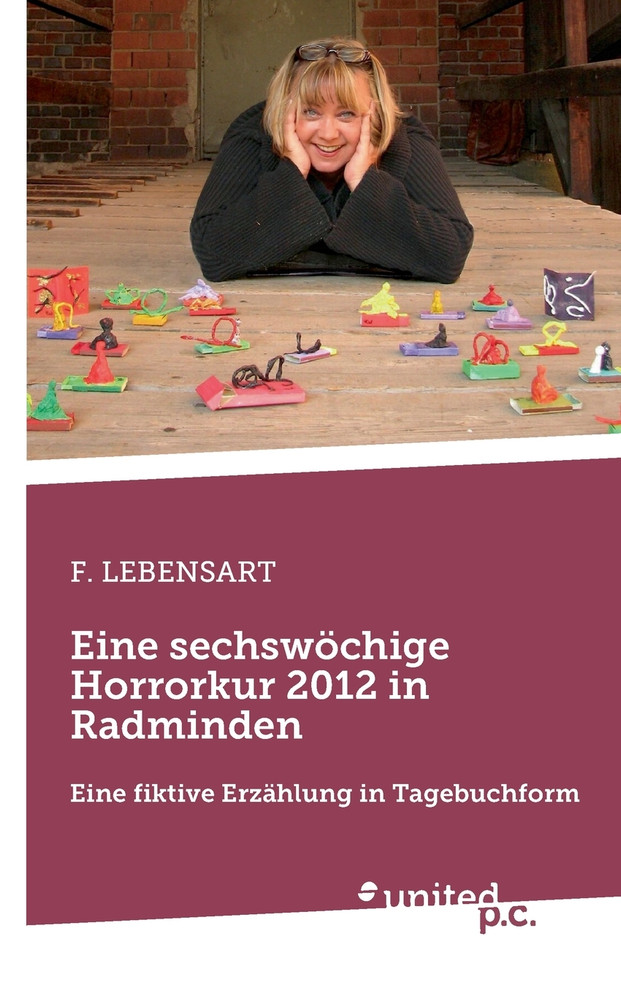 Eine sechswöchige Horrorkur 2012 in Radminden