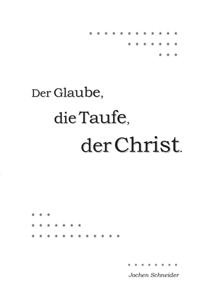 Der Glaube, die Taufe, der Christ