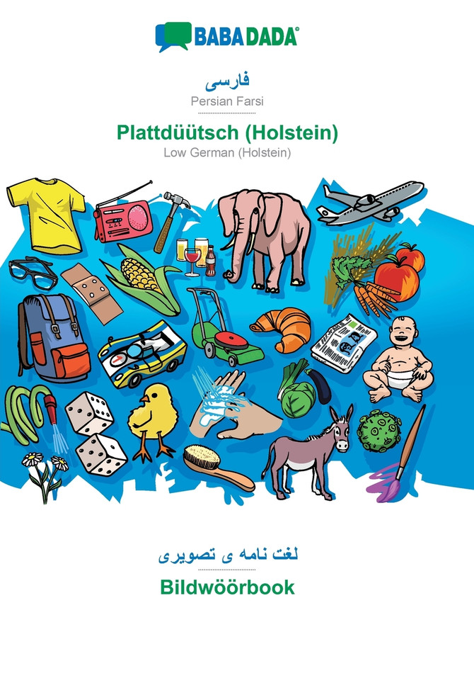 BABADADA, Persian Farsi (in arabic script) - Plattdüütsch (Holstein), visual dictionary (in arabic script) - Bildwöörbook