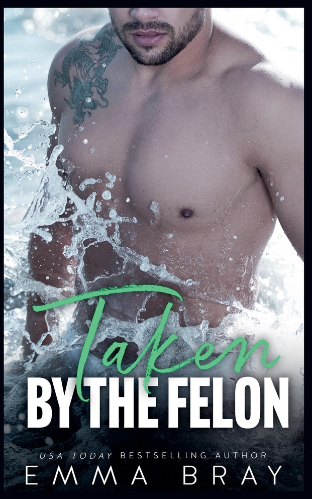 Taken by the Felon