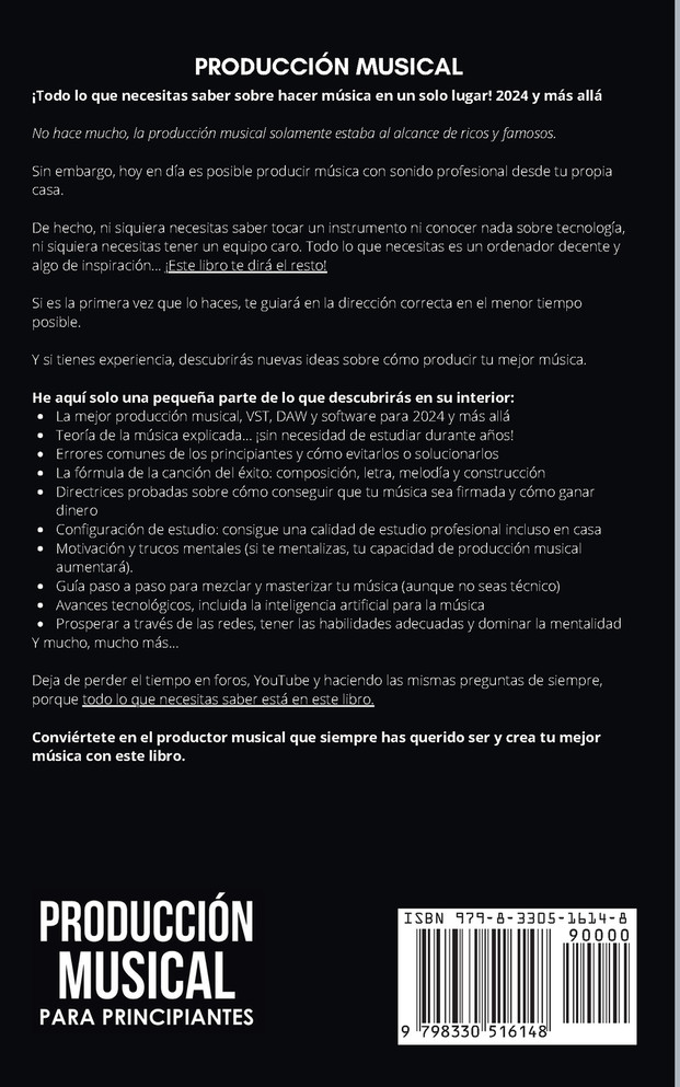 Producción Musical Para Principiantes | Edición 2024+ Cómo Producir Música, Guía De Fácil Lectura Para Productores Musicales, Artistas Y Compositores (Spanish Edition)