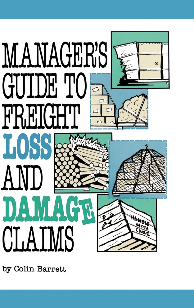 Manager's Guide to Freight Loss and Damage Claims