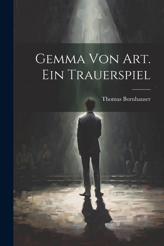 Gemma von Art. Ein Trauerspiel
