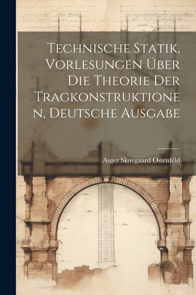 Technische Statik, Vorlesungen über die Theorie der Tragkonstruktionen, deutsche Ausgabe