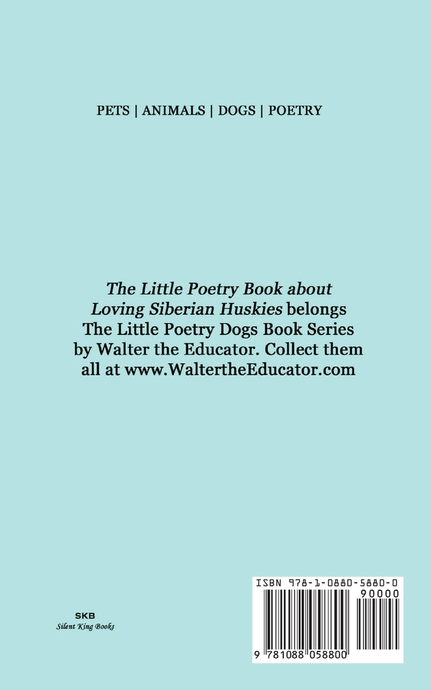 The Little Poetry Book about Loving Siberian Huskies