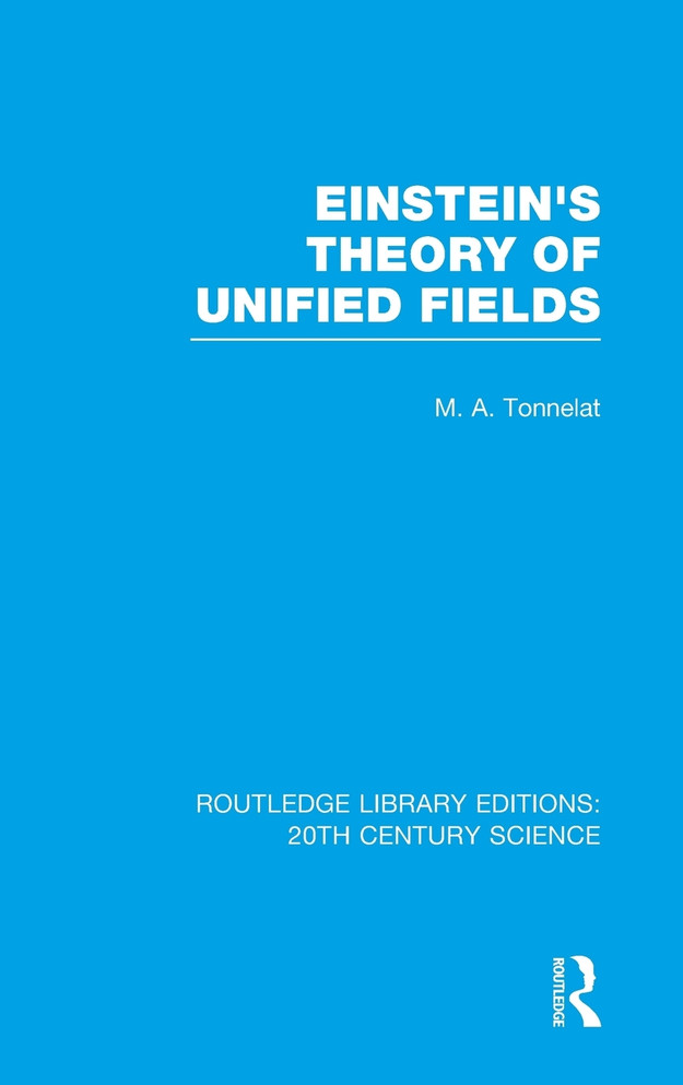 Einstein's Theory of Unified Fields