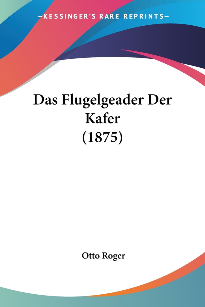 Das Flugelgeader Der Kafer (1875)