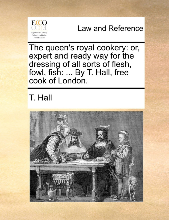 The queen's royal cookery